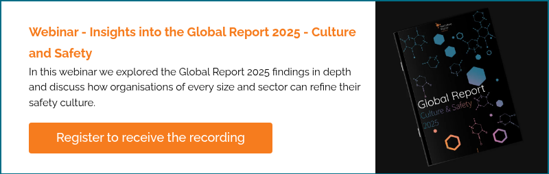 Webinar - Insights into the Global Report 2025 - Culture and Safety In this webinar we explored the Global Report 2025 findings in depth and discuss how organisations of every size and sector can refine their safety culture.  